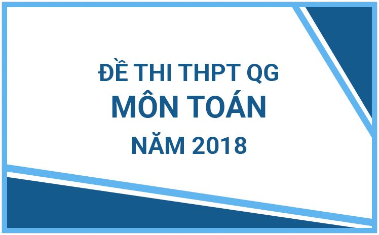 Đề thi chính thức THPT Quốc Gia môn Toán năm 2018