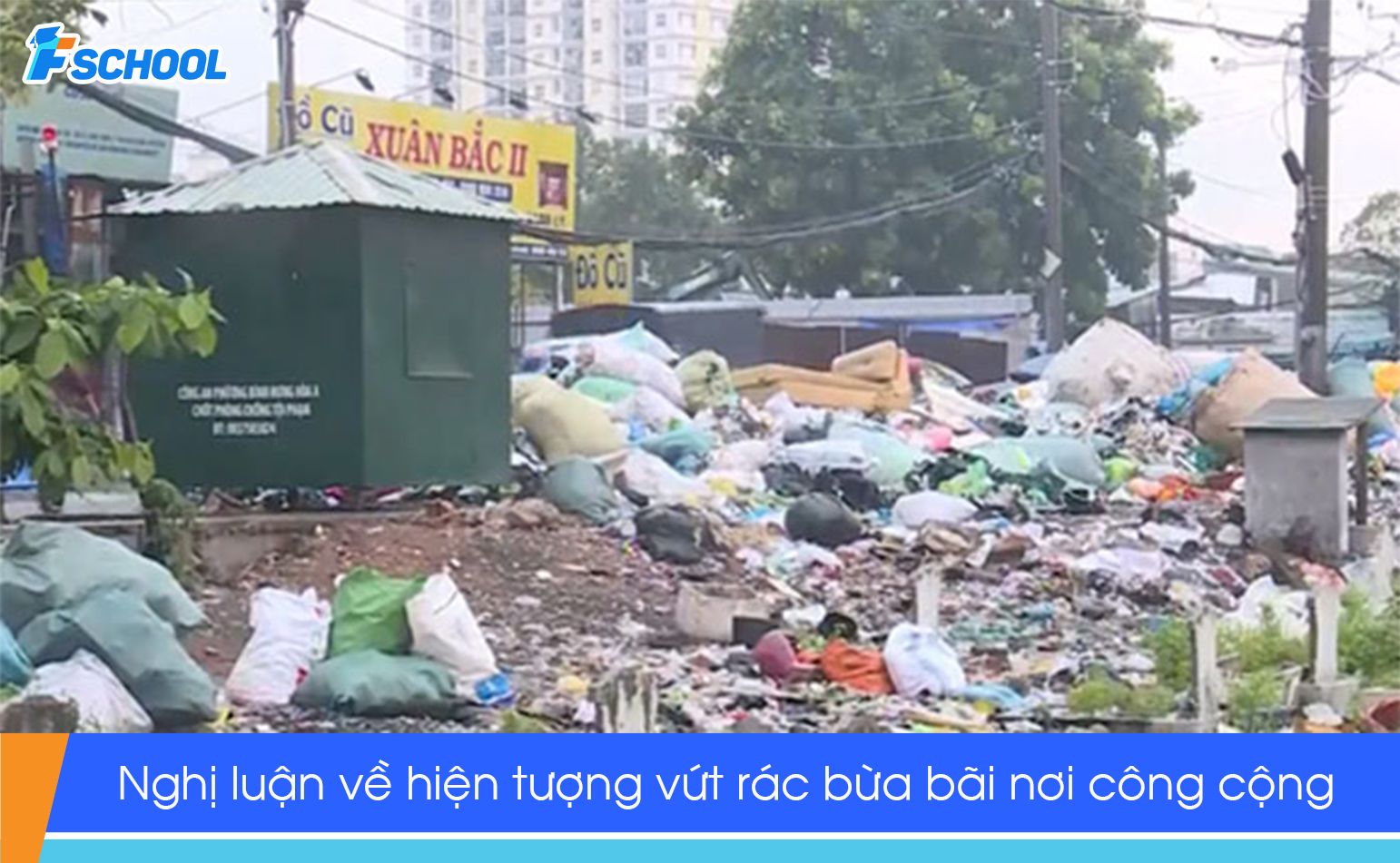 Đề bài: Suy nghĩ của em về hiện tượng vứt rác bừa bãi nơi công cộng