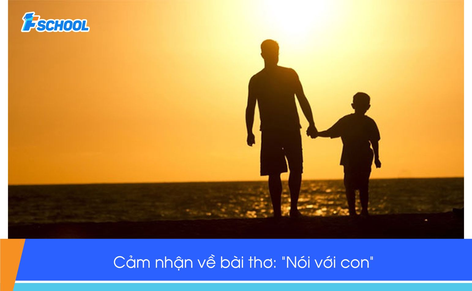 Đề bài: Cảm nhận của em về bài thơ "Nói với con" của Y Phương