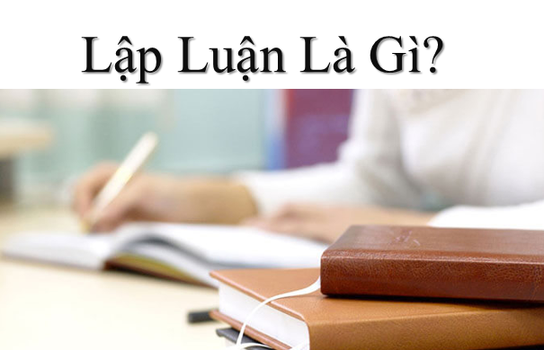 Phương pháp lập luận là gì? Các loại lập luận và ứng dụng thực tế