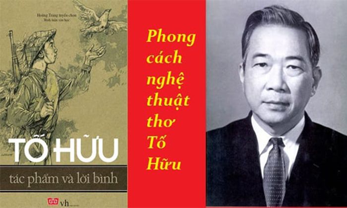 Tiểu sử cuộc đời và sự nghiệp sáng tác của nhà thơ Tố Hữu